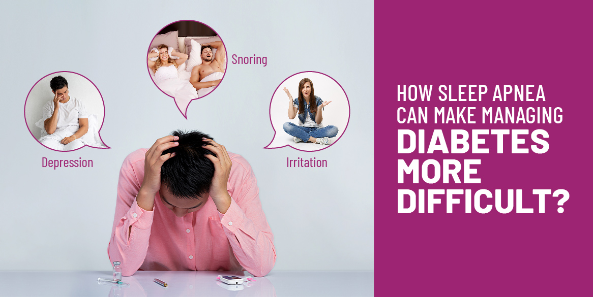 How Sleep Apnea Can Make Managing Diabetes More Difficult?